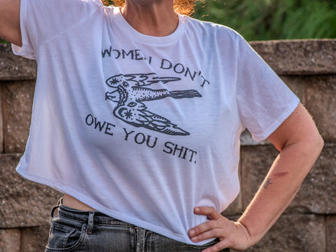 Handprinted Made in USA T-shirt | Women Don't Owe You | White Flowy Crop | Bird