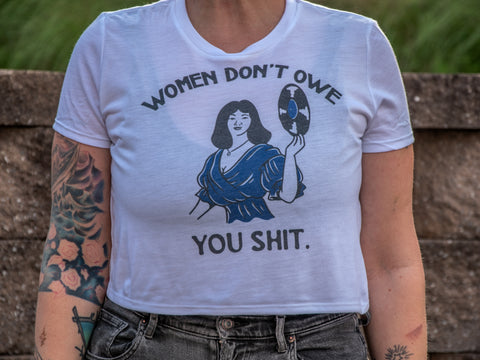 Handprinted Made in USA T-shirt | Women Don't Owe You | White Flowy Crop | Record