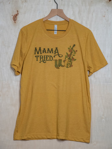 Made in USA | T-shirt | Unisex | Mama Tried Mustard Tee
