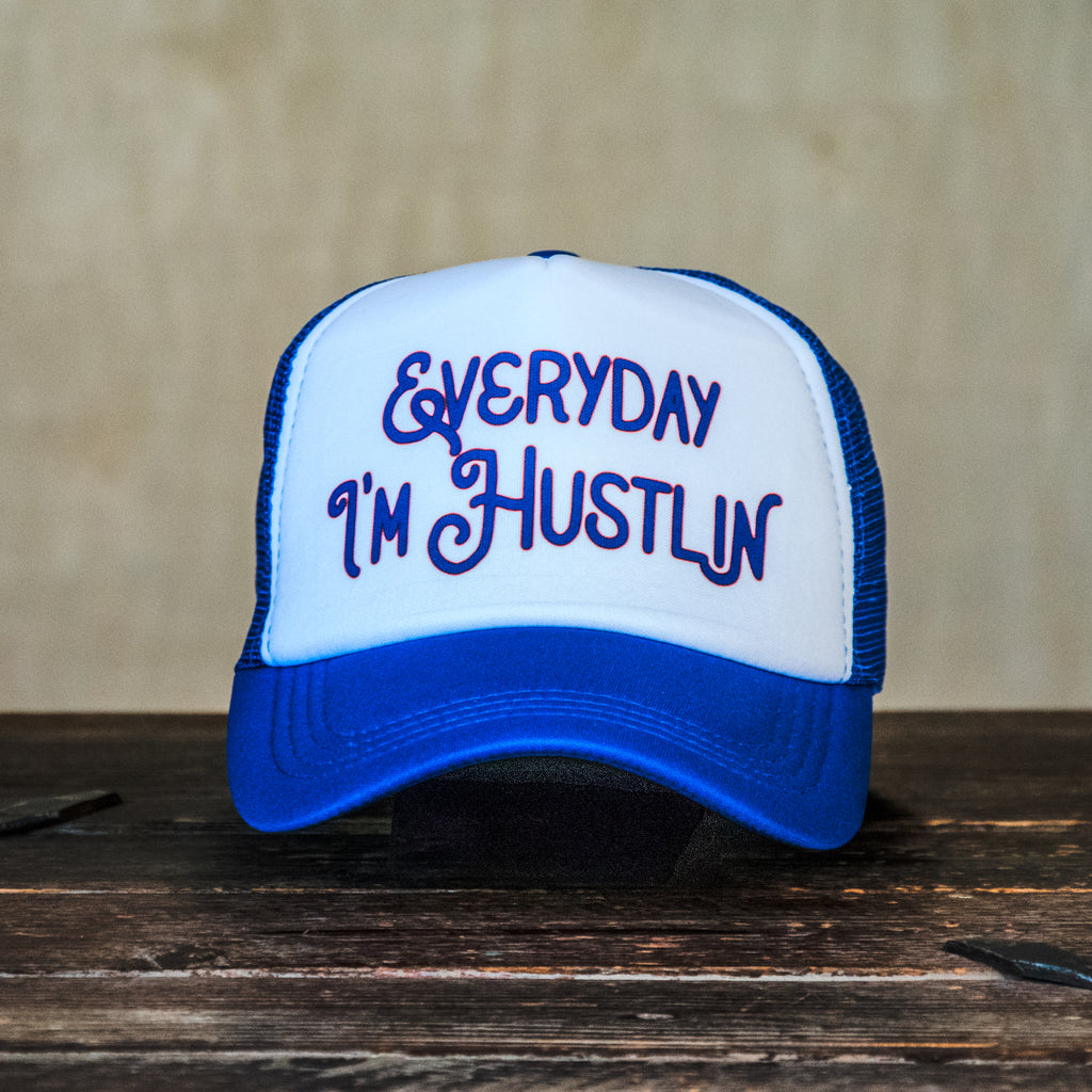 Ready to Ship | Trucker Hat | Hand Printed | Every Day I'm Hustlin' | Blue Hat