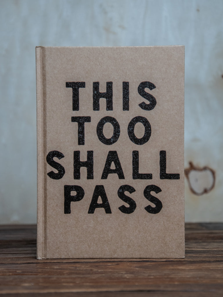 The Journal | Handprinted | 8x5 | Glum Lot Press + In Blue | This Too Shall Pass