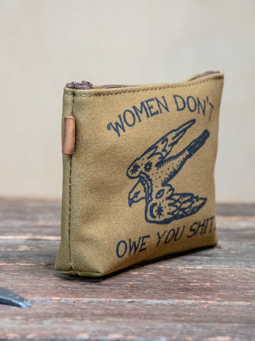 Women Don't Owe You Shit | Hand printed MEDIUM Canvas Pouch