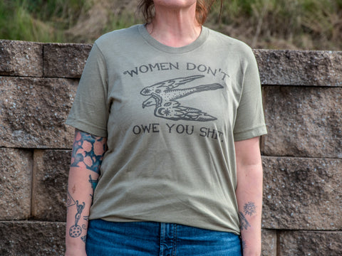 Made in USA | T-shirt Unisex | Women Don't Owe You Shit | Multiple Colors