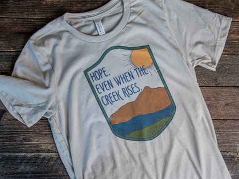 Made in USA | T-shirt | Unisex | Hope, Even When the Creek Rises | Heather Dust