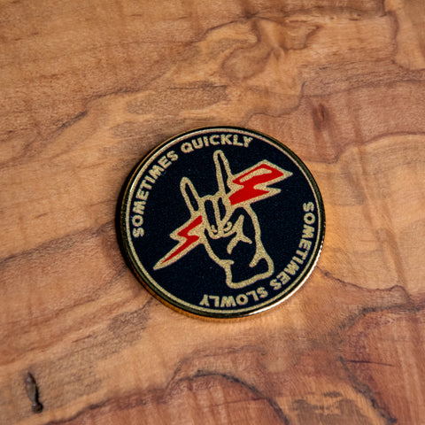 Challenge Coin | Recovery Coin | Glum Lot Press | Sometimes Quickly Sometimes Slowly