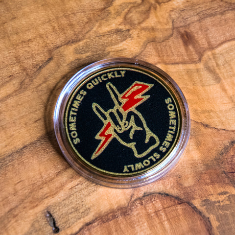 Challenge Coin | Recovery Coin | Glum Lot Press | Sometimes Quickly Sometimes Slowly