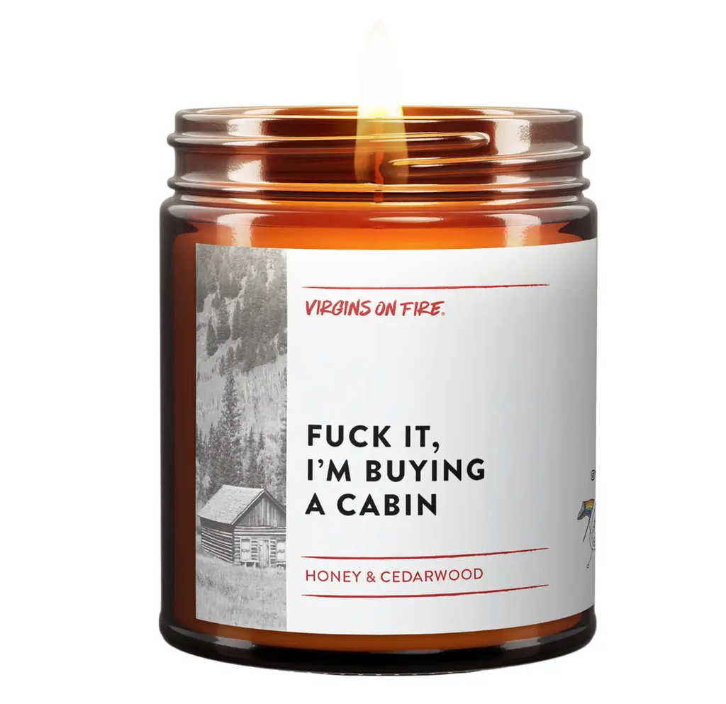 Candle | Virgins on Fire | F*ck it, I'm Buying a Cabin | Pre Order