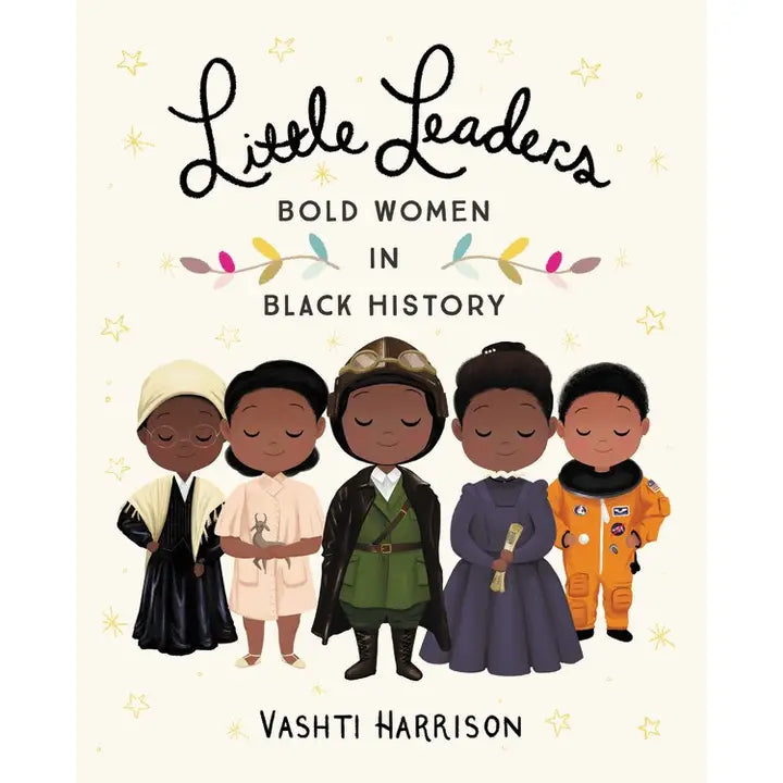 Little Leaders: Bold Women in Black History | Kids Book | Pre-order