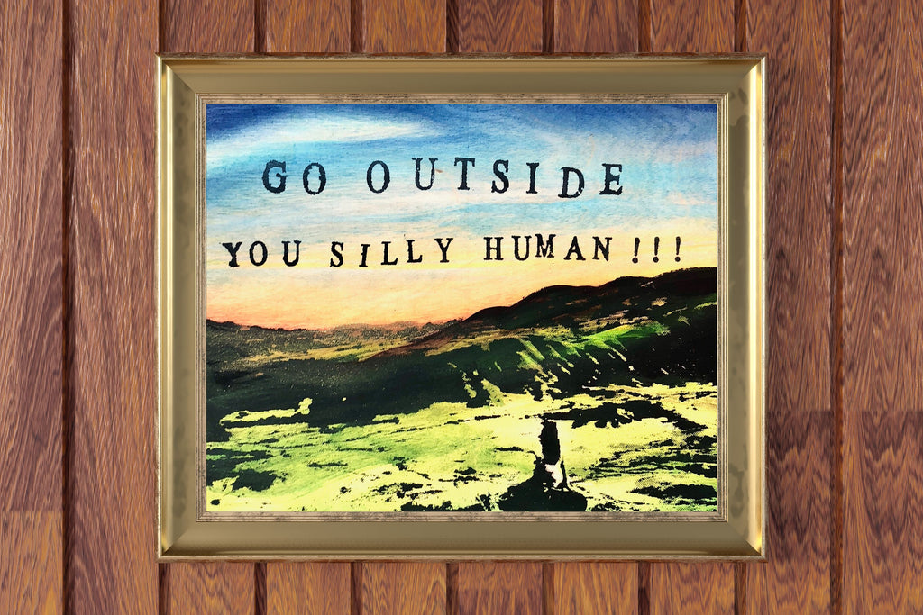 Fine art print | Wall Decor | Giclée | 10 x 8  | Go outside!