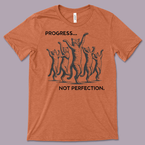Made in USA | T-shirt Unisex | Progress not perfection Cats | Multiple colors