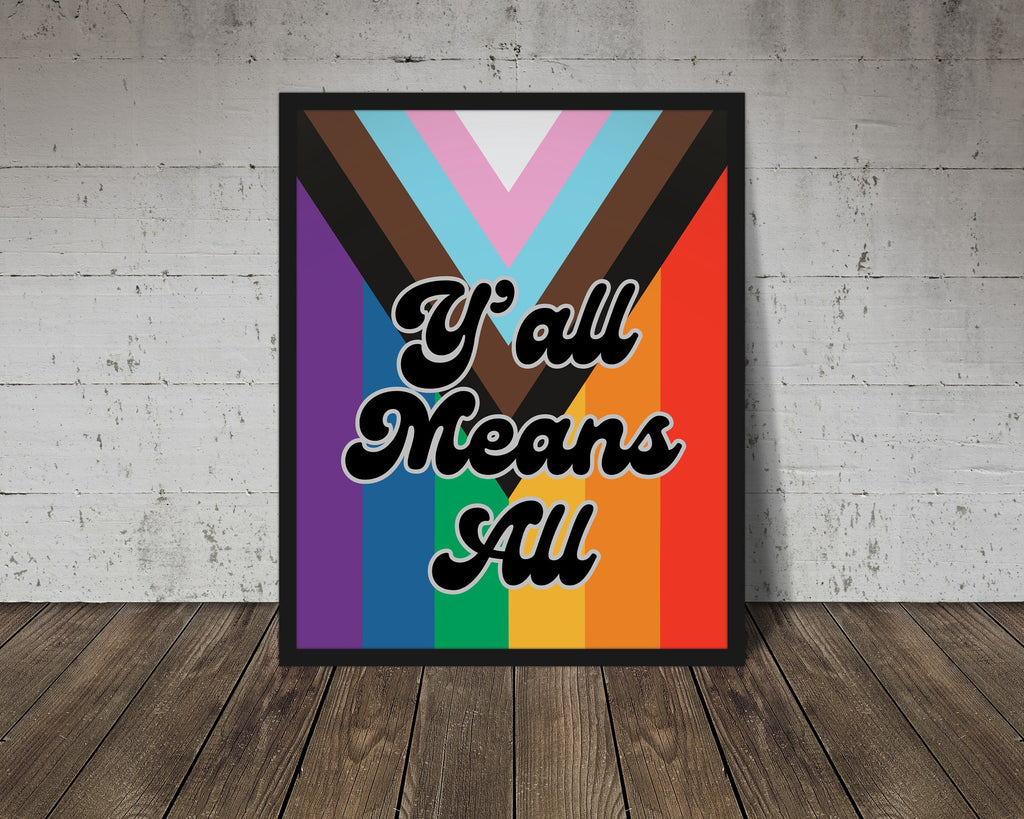 Fine art print | Wall Decor | Giclée | 8 x 10 | Y'all Means All Pride